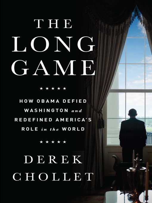Title details for The Long Game by Derek Chollet - Wait list